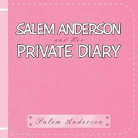 Salem Anderson and Her Private Diary 1 1449071155 Book Cover
