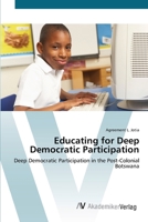 Educating for Deep Democratic Participation in the Post-Colonial Botswana 3836438461 Book Cover