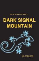 Dark Signal Mountain 1517694779 Book Cover