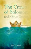 The Crown of Solomon and Other Stories 0615997252 Book Cover