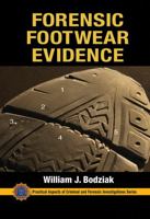 Forensic Footwear Evidence: Detection, Recovery and Examination, Second Edition 0367778092 Book Cover