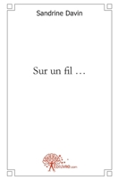 Sur un fil ... (French Edition) 2812148039 Book Cover