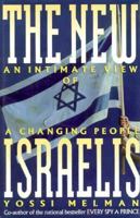 The New Israelis: An Intimate View of a Changing People 1559721294 Book Cover