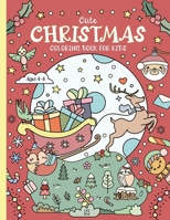 Cute Christmas Coloring Book for Kids. Ages 4-8 B0CN5FGZ9Q Book Cover