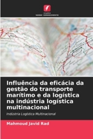 Influência da eficácia da gestão do transporte marítimo e da logística na indústria logística multinacional: Indústria Logística Multinacional (Portuguese Edition) 6207624653 Book Cover