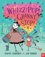 Whizz Pop, Granny Stop! 0857631314 Book Cover