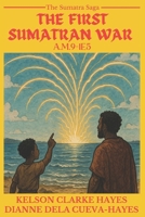 The First Sumatran War B0GKV27B9T Book Cover