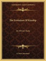 The Evolution Of Kinship: An African Study 142546128X Book Cover