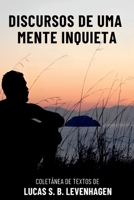 Discursos De Uma Mente Inquieta 6501307384 Book Cover