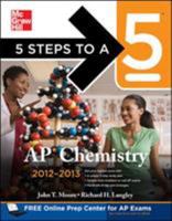 5 Steps to a 5 AP Chemistry, 2012-2013 Edition (5 Steps to a 5 on the Advanced Placement Examinations Series) 0071751688 Book Cover