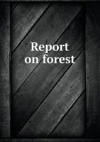 Report on Forest 5518431554 Book Cover