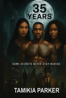 35 Years, Ray Carter, Volume 1: Some secrets never stay buried. (35 Years, Ray Carter Series, Volume 1) B0F32JKKG3 Book Cover