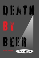 Death by Beer 162006331X Book Cover