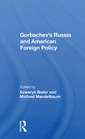 Gorbachev's Russia and American Foreign Policy 0367153106 Book Cover