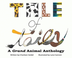 A Tale of Tails: A Grand Animal Anthology 1947773739 Book Cover