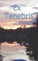 Ex Tenebris B08KSJNXPN Book Cover
