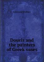 Douris and the Painters of Greek Vases 5518484534 Book Cover