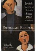 Passionate Renewal: Postwar Anglo-Jewish Poetry 0907123732 Book Cover