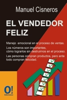 El vendedor feliz: Manejo emocional en el proceso de ventas (Spanish Edition) B0F8W65182 Book Cover
