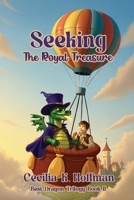 Seeking The Royal Treasure: Best Dragon Trilogy Book II 197089489X Book Cover