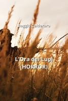L'Ora dei Lupi (HORROR) B0CPJ8GKF2 Book Cover