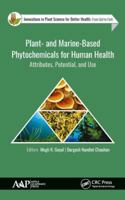 Plant- and Marine- Based Phytochemicals for Human Health: Attributes, Potential, and Use 1774631520 Book Cover