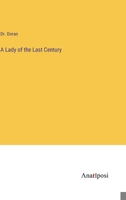 A Lady of the Last Century 3382814951 Book Cover