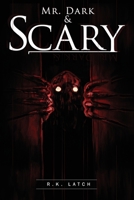Mr. Dark & Scary 1959778242 Book Cover