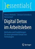 Digital Detox Im Arbeitsleben: Methoden Und Empfehlungen F�r Einen Gesunden Einsatz Von Technologien 3658280700 Book Cover