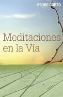 Meditaciones en la vía 1505443725 Book Cover