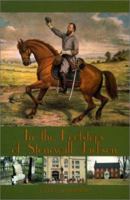 In the Footsteps of Stonewall Jackson (In the Footsteps Of...) 0895872447 Book Cover