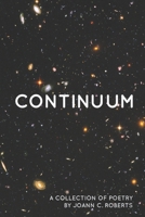 Continuum: A Collection of Poetry by Joann C. Roberts 1725573873 Book Cover