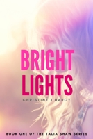 Bright Lights 0987639811 Book Cover
