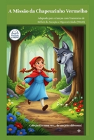 A Missão da Chapeuzinho Vermelho: Adaptado para crianças com Transtorno de Déficit de Atenção e Hiperatividade (TDAH) (Era uma vez… de um jeito diferente!) B0FYD5D369 Book Cover