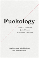 Fuckology: Critical Essays on John Money's Diagnostic Concepts 022618658X Book Cover