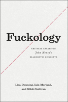 Fuckology: Critical Essays on John Money's Diagnostic Concepts 022618661X Book Cover