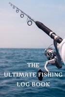 The Ultimate Fishing Log Book: The perfect accessory for the tackle box, beautiful blue water casting cover. 100 pages to journal the details of your ... The best fisherman's diary or catch record. 1658824849 Book Cover
