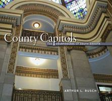 County Capitols: The Courthouses of South Dakota 0985290501 Book Cover