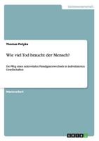 Wie viel Tod braucht der Mensch?: Der Weg eines nekrovitalen Paradigmenwechsels in individuierten Gesellschaften 3656397309 Book Cover