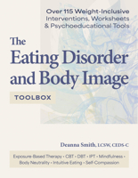 The Eating Disorder and Body Image Toolbox: Over 115 Handouts, Worksheets, and Guides for Clinicians and Clients 1683738640 Book Cover