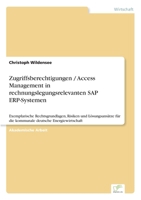 Zugriffsberechtigungen / Access Management in Rechnungslegungsrelevanten SAP Erp-Systemen 3956366727 Book Cover