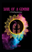 SOUL of a GEMINII: A healing Journey 1099789796 Book Cover