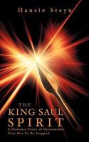 THE KING SAUL SPIRIT 1607915332 Book Cover