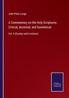 A Commentary on the Holy Scriptures: Critical, doctrinal, and homiletical: Vol. II 3752561041 Book Cover
