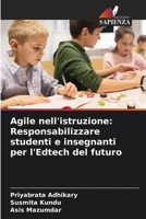 Agile nell'istruzione: Responsabilizzare studenti e insegnanti per l'Edtech del futuro 6205913348 Book Cover