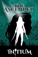 The Ascended: Initium 0648603946 Book Cover