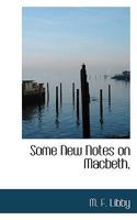 Some New Notes On Macbeth, In Vindication Of The Reading Of The Folio Of 1623 1018319468 Book Cover