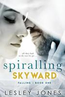 Spiralling Skyward: Falling 1537730606 Book Cover