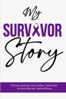 My Survivor Story 1737551535 Book Cover