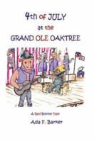 Fourth of July at the "Grand Ole Oaktree": Starring Red Bovine and the Cowbelles with Rex Critter 1403326304 Book Cover